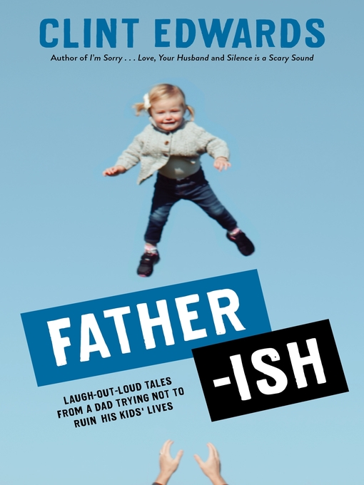 Title details for Father-ish by Clint Edwards - Wait list